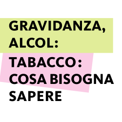 Gravidanza e alcool/ tabacco: cosa bisogna sapere