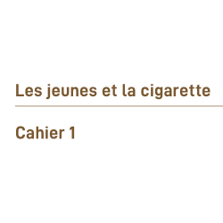 Cahier tabac n°1 - Fumer nuit à votre santé